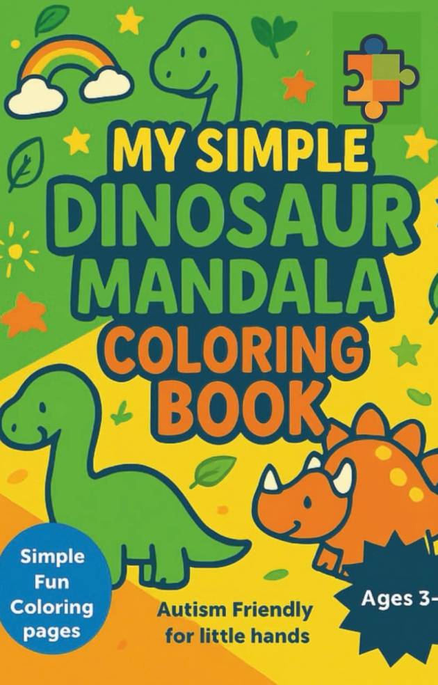 My Simple Dinosaur Mandala Coloring Book: Easy Autism-Friendly Coloring Pages for Kids Ages 3–6